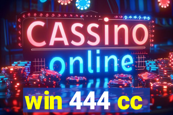 win 444 cc