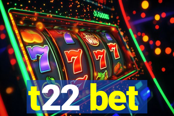 t22 bet