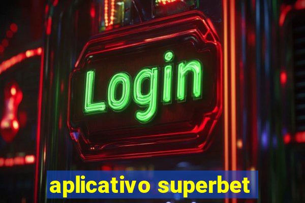 aplicativo superbet