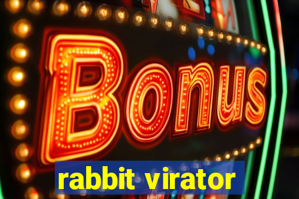 rabbit virator