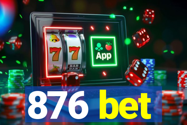 876 bet