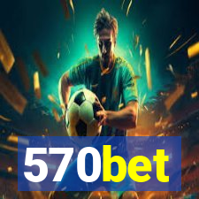 570bet