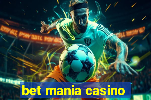 bet mania casino