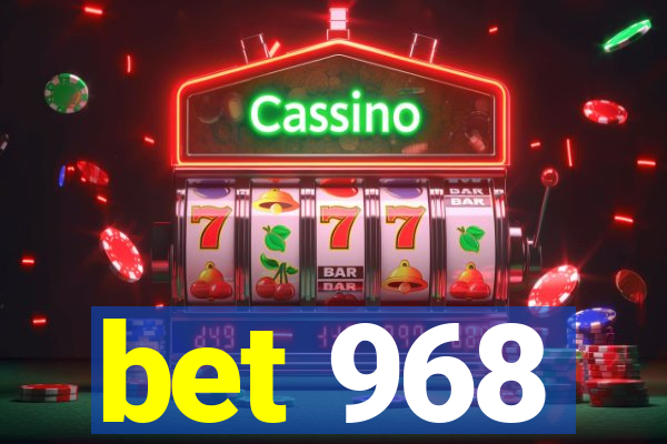 bet 968