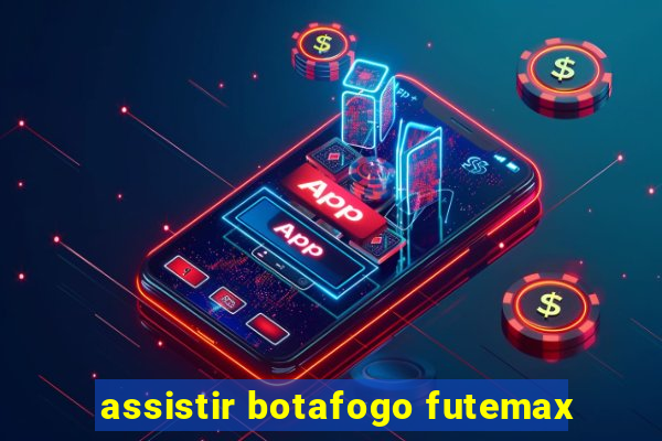 assistir botafogo futemax