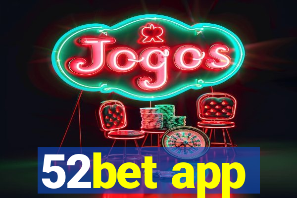 52bet app