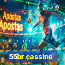 55br cassino