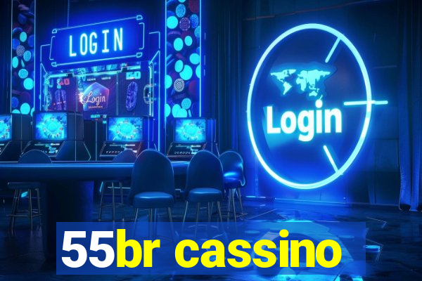 55br cassino