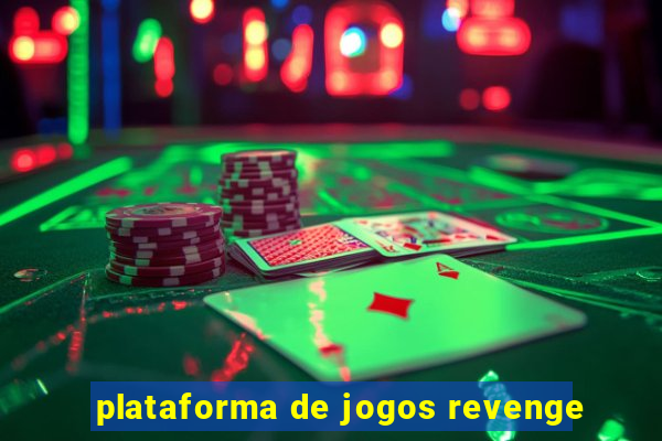 plataforma de jogos revenge