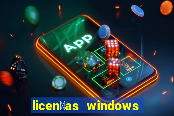 licen莽as windows para empresas