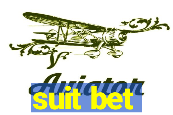 suit bet