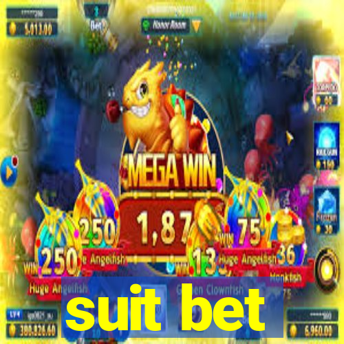 suit bet