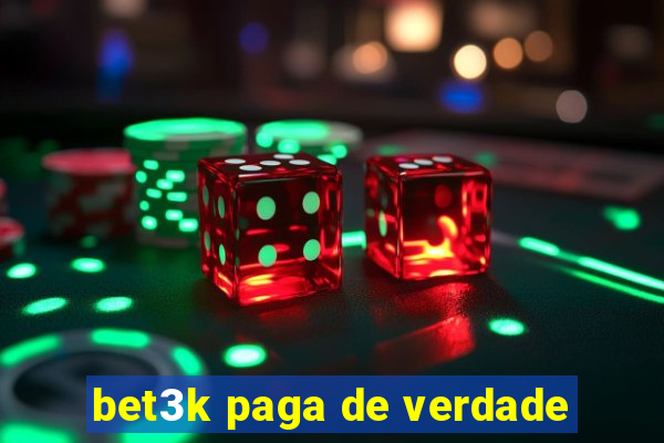 bet3k paga de verdade