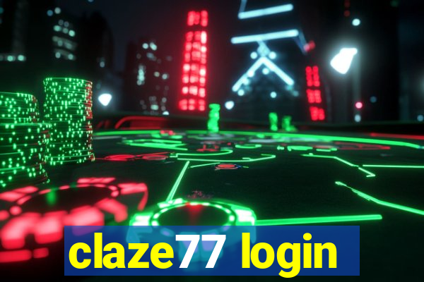 claze77 login