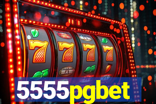 5555pgbet