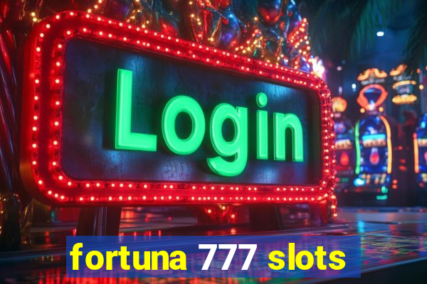 fortuna 777 slots