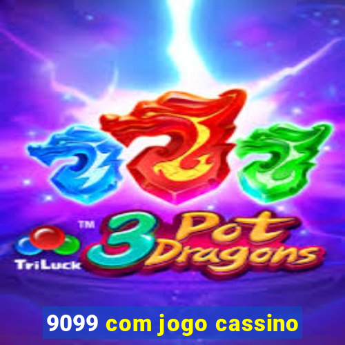 9099 com jogo cassino