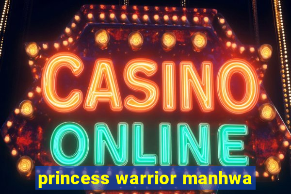 princess warrior manhwa