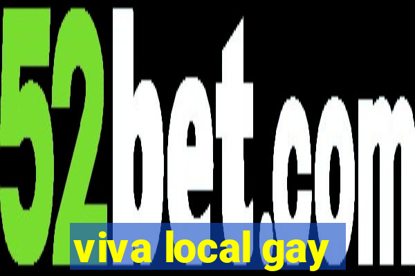 viva local gay