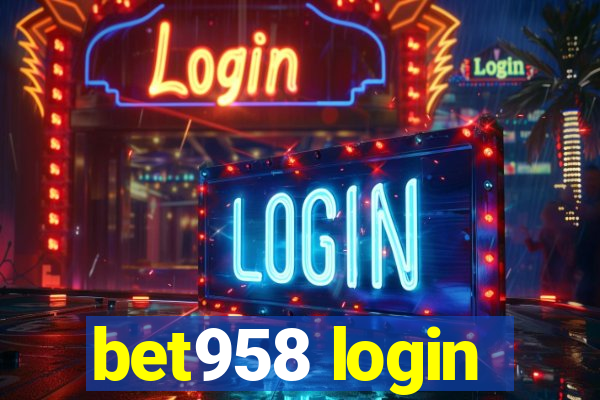 bet958 login