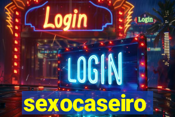 sexocaseiro