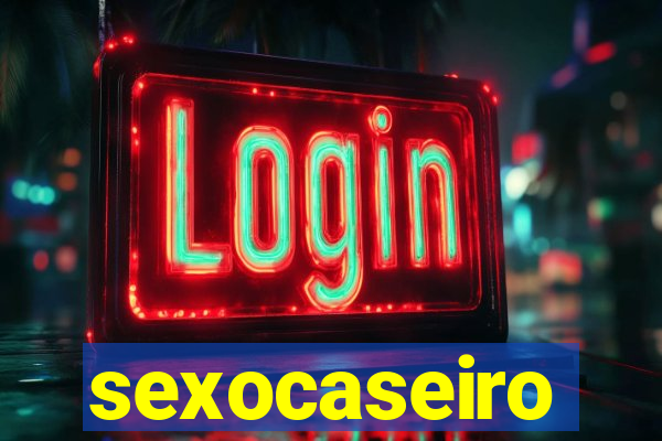 sexocaseiro