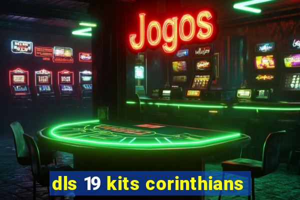 dls 19 kits corinthians