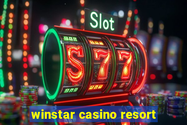 winstar casino resort