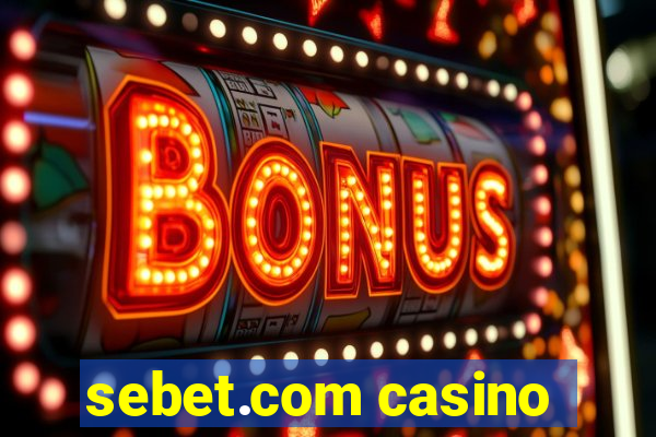 sebet.com casino