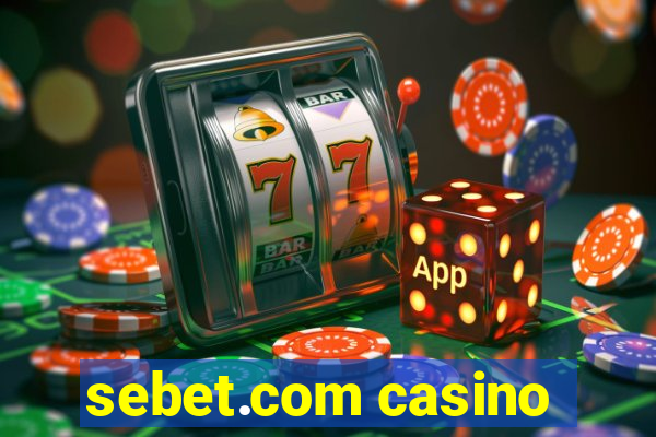 sebet.com casino