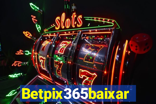 Betpix365baixar