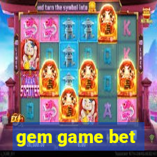 gem game bet