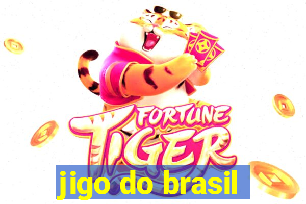 jigo do brasil