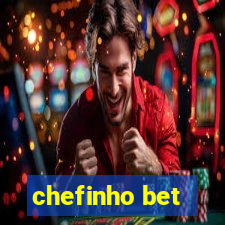 chefinho bet