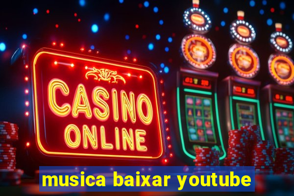 musica baixar youtube