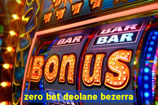 zero bet deolane bezerra