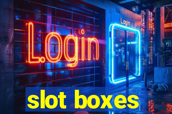 slot boxes