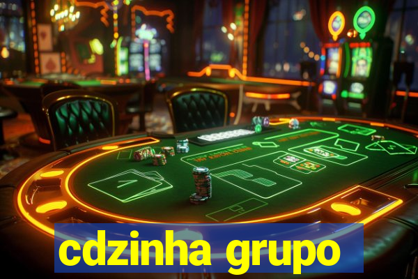 cdzinha grupo