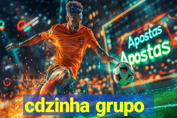 cdzinha grupo