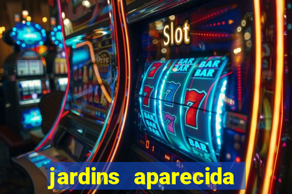 jardins aparecida de goiania