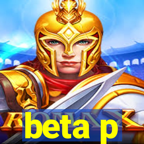 beta p