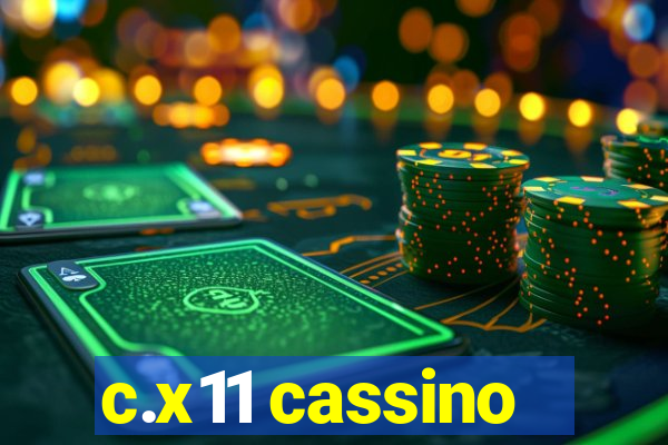 c.x11 cassino