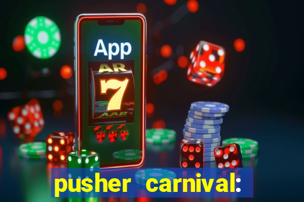 pusher carnival: coin master