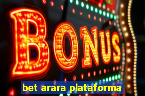 bet arara plataforma