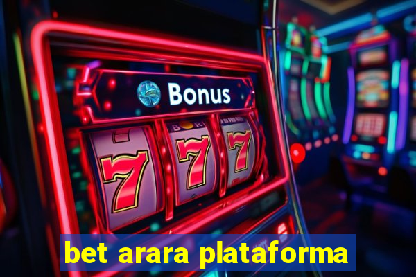 bet arara plataforma