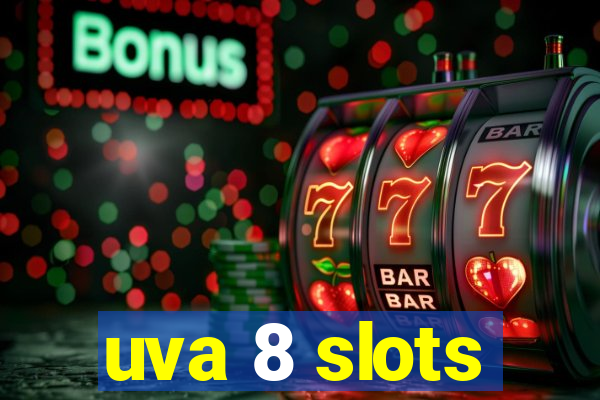 uva 8 slots