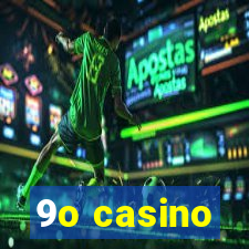 9o casino