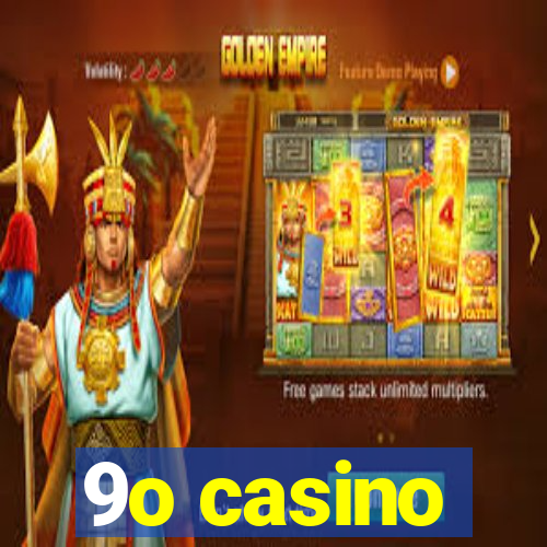 9o casino