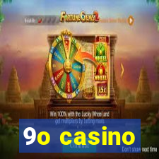 9o casino