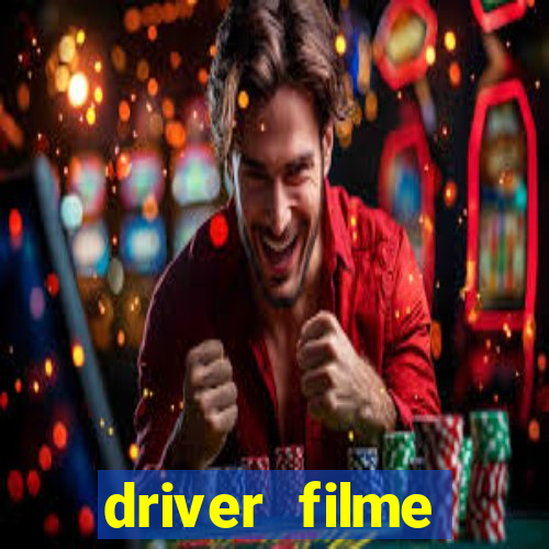 driver filme completo dublado